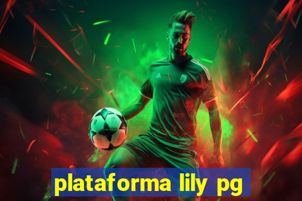 plataforma lily pg